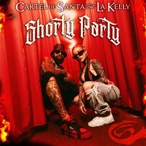 shorty shorty cartel de santa|Shorty Party Lyrics English Translation